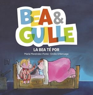 BEA&GUILLE 3. LA BEA TÉ POR | 9788424660741 | MENéNDEZ-PONTE, MARíA
