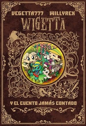 WIGETTA Y EL CUENTO JAMáS CONTADO | 9788499986142 | VEGETTA777/WILLYREX