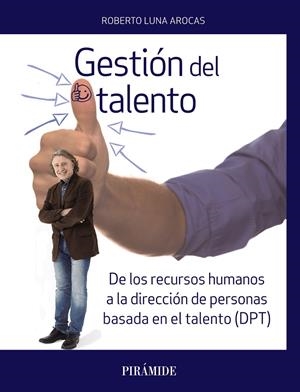 GESTIóN DEL TALENTO | 9788436838657 | LUNA AROCAS, ROBERTO