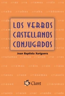 LOS VERBOS CASTELLANOS CONJUGADOS | 9788498460186 | XURIGUERA, JOAN BAPTISTA