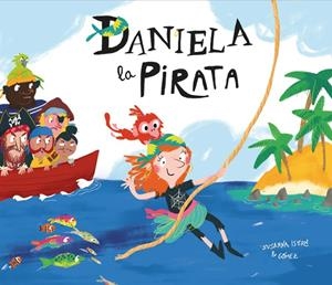 DANIELA, LA PIRATA  | 9788417123413 | SUSANNA ISERN/G?óMEZ