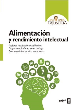 ALIMENTACIóN Y RENDIMIENTO INTELECTUAL | 9788441437944 | LAJUSTICIA, ANA MARíA
