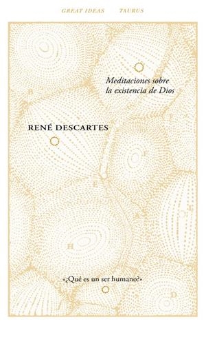 MEDITACIONES SOBRE LA EXISTENCIA DE DIOS (SERIE GREAT IDEAS 40) | 9788430616794 | DESCARTES,RENÉ