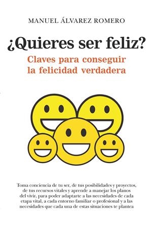 ¿QUIERES SER FELIZ? | 9788417044862 | ÁLVAREZ ROMERO, MANUEL