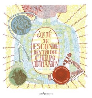 QUÉ SE ESCONDE DENTRO DEL CUERPO HUMANO? | 9788416918188 | BESTARD VILà, AINA