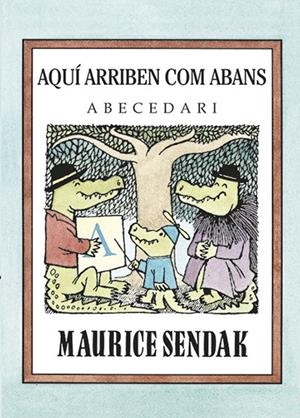 AQUí ARRIBEN COM ABANS | 9788484643579 | SENDAK, MAURICE