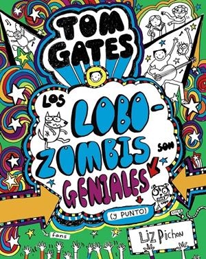 TOM GATES 11 - LOS LOBOZOMBIS SON GENIALES (Y PUNTO) | 9788469621660 | PICHON, LIZ