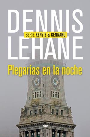 PLEGARIAS EN LA NOCHE | 9788490564011 | LEHANE , DENNIS