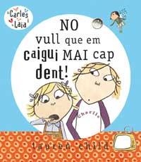 NO VULL QUE EM CAIGUI MAI CAP DENT ! | 9788478718245 | CHILD , LAUREN