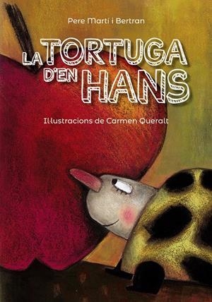 LA TORTUGA D'EN HANS | 9788448945848 | MARTí I BERTRAN, PERE