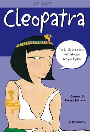 ME LLAMO CLEOPATRA | 9788434227590 | GIL, CARMEN/HERRERO, TERESA