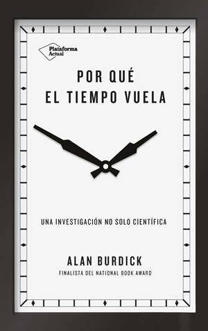 POR QUé EL TIEMPO VUELA | 9788417114657 | BURDICK, ALAN