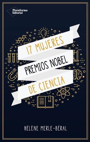 17 MUJERES PREMIOS NOBEL DE CIENCIAS | 9788417114695 | HéLèNE MERLE-BéRAL
