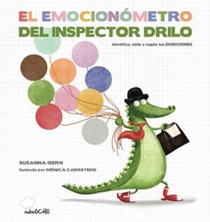 EL EMOCIONÓMETRO DEL INSPECTOR DRILO | 9788494444692 | SUSANNA ISERN;MÓNICA CARRETERO