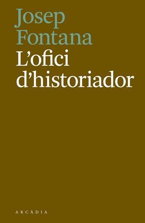 L'OFICI D'HISTORIADOR | 9788494717468 | FONTANA LáZARO, JOSEP