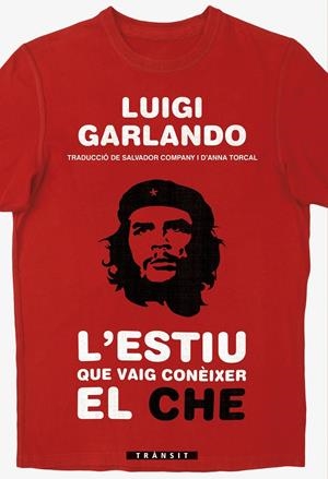 L'ESTIU QUE VAIG CONèIXER EL CHE | 9788490268001 | GARLANDO, LUIGI