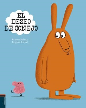 EL DESEO DE CONEJO | 9788414010808 | BADESCU, RAMONA