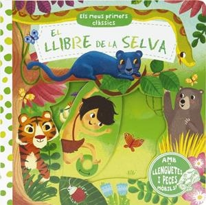 EL LLIBRE DE LA SELVA. ELS MEUS PRIMERS CLÀSSICS.  | 9788499066516 | VV. AA.