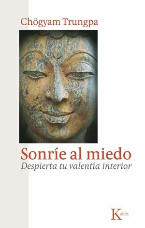 SONRíE AL MIEDO | 9788472458956 | TRUNGPA, CHöGYAM