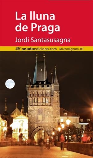 LA LLUNA DE PRAGA | 9788415896074 | SANTASUSAGNA I DAVINS, JORDI