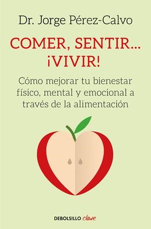 COMER, SENTIR... ¡VIVIR! | 9788466342360 | DR. JORGE PéREZ-CALVO