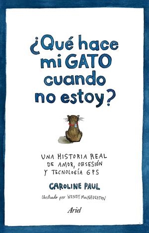 QUÉ HACE MI GATO CUANDO NO ESTOY? | 9788434422513 | PAUL, CAROLINE