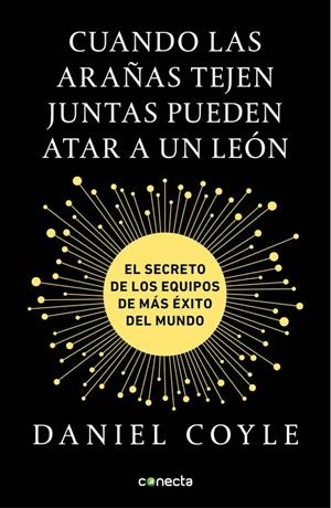 CUANDO LAS ARAñAS TEJEN JUNTAS PUEDEN ATAR A UN LEóN | 9788416883172 | DANIEL COYLE