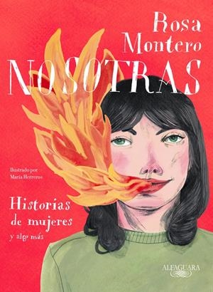 NOSOTRAS. HISTORIAS DE MUJERES Y ALGO MáS | 9788420433349 | ROSA MONTERO