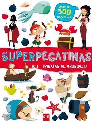 SUPERPEGATINAS ¡PIRATAS AL ABORDAJE! | 9788491073086 | LIBRI, DE AGOSTINI