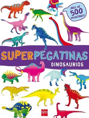SUPERPEGATINAS DINOSAURIOS | 9788491073079 | LIBRI, DE AGOSTINI