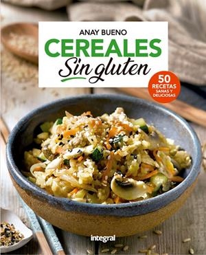 CEREALES SIN GLUTEN | 9788491181026 | BUENO , ANAY