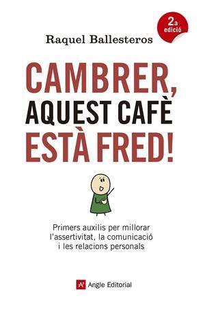 CAMBRER, AQUEST CAFè ESTà FRED! | 9788417214326 | BALLESTEROS CABóS, RAQUEL