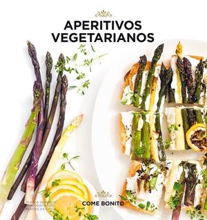 APERITIVOS VEGETARIANOS | 9788416890507 | OLDFIELD, JESSICA/COSTA, BEATRIZ DA
