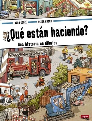 QUÉ ESTÁN HACIENDO? UNA HISTORIA EN DIBUJOS | 9788496646971 | GÖBEL, DORO/KNORR, PETER
