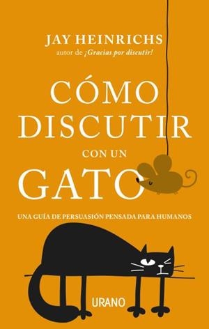 CóMO DISCUTIR CON UN GATO | 9788416720279 | HEINRICHS, JAY