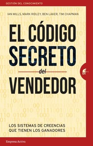 EL CóDIGO SECRETO DEL VENDEDOR | 9788492921898 | MILLS, IAN/RIDLEY, MARK/LAKER, BEN/CHAPMAN, TIM