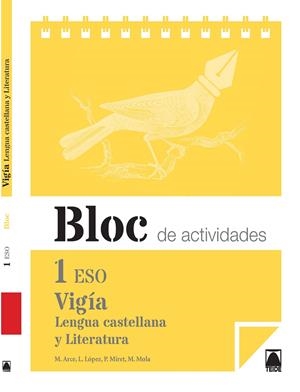 BLOC DE ACTIVIDADES. VIGíA. LENGUA CASTELLANA Y LITERATURA 1 ESO | 9788430789856 | ARCE LASSO, MERCè/MIRET PUIG, PAU/LóPEZ SUSARTE, LOPE/MOLA MARTí, MONTSERRAT