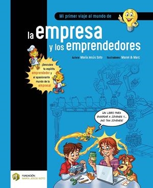 MI PRIMER VIAJE AL MUNDO DE LA EMPRESA Y LOS EMPRENDEDORES | 9788494670343 | SOTO BARRAGÁN, Mª JESÚS