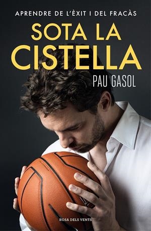 SOTA LA CISTELLA | 9788416930371 | GASOL, PAU