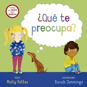 QUÉ TE PREOCUPA? | 9788491451600 | POTTER, MOLLY/JENNINGS SARAH