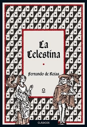 LA CELESTINA | 9788491221753 | DE ROJAS, FERNANDO/UNIVERSIDAD DE SALAMANCA