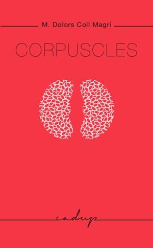 CORPUSCLES | 9788494695278 | COLL MAGRÍ, MARIA DOLORS
