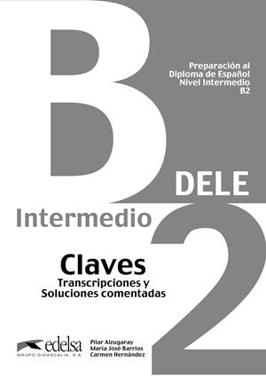 PREPARACIÓN AL DELE B2 - LIBRO DE CLAVES | 9788477113560 | ALZUGARAY ZARAGÜETA, PILAR/BARRIOS SABADOR, MARÍA JOSÉ/BARTOLOMÉ ALONSO, MARÍA PAZ