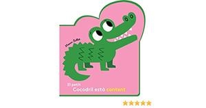 EL PETIT COCODRIL ESTÀ CONTENT | 9788426145086 | BILLET, MARION