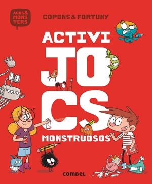 ACTIVIJOCS MONSTRUOSOS.  LLIBRE D'ACTIVITATS AGUS | 9788491012078 | COPONS, JAUME I FORTUNY, LILIANA