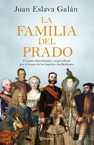 LA FAMILIA DEL PRADO | 9788408194422 | ESLAVA GALÁN, JUAN
