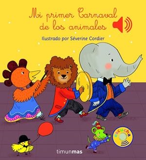 MI PRIMER CARNAVAL DE LOS ANIMALES | 9788408147787 | CORDIER, SEVERINE