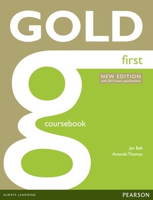 GOLD FIRST NEW EDITION COURSEBOOK | 9781447907145 | BELL, JAN/THOMAS, AMANDA