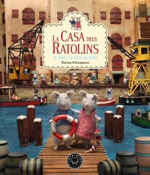 LA CASA DELS RATOLINS VOL. 4. EL SAM I LA JULIA AL PORT | 9788417059811 | SCHAAPMAN, KARINA
