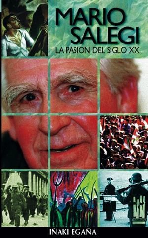 MARIO SALEGI,LA PASION DEL SIGLO XX | 9788481361162 | EGAÑA, IÑAKI
